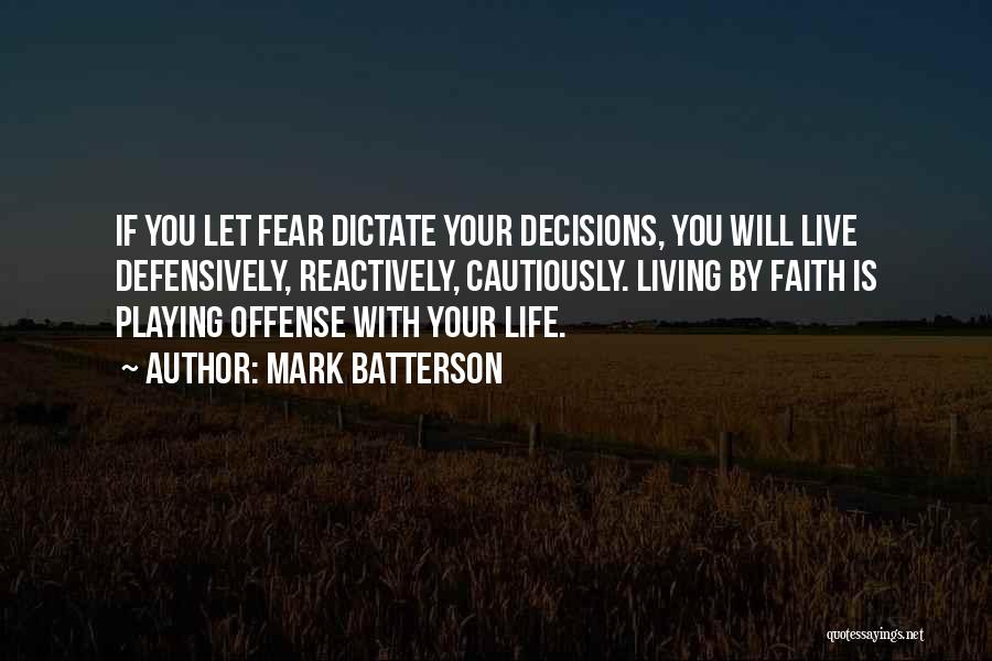 Living Life Cautiously Quotes By Mark Batterson