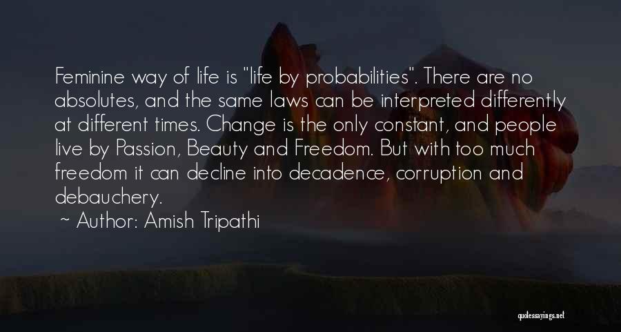 Living Life Differently Quotes By Amish Tripathi