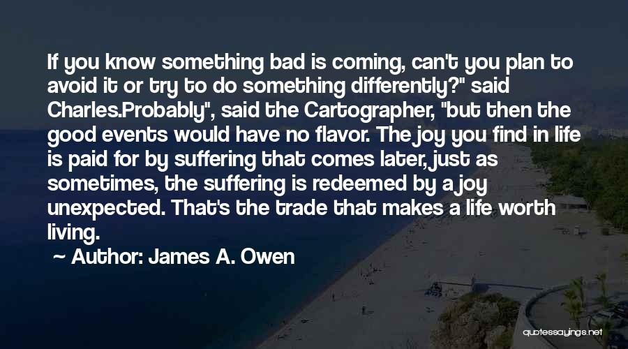 Living Life Differently Quotes By James A. Owen