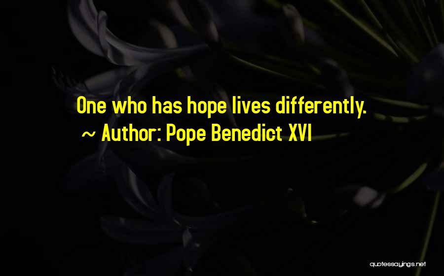 Living Life Differently Quotes By Pope Benedict XVI