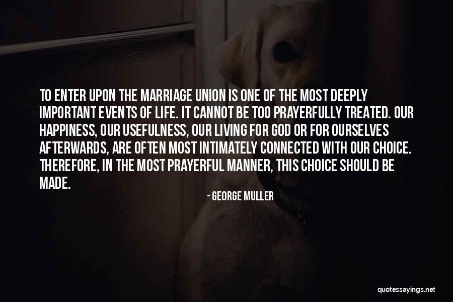 Living Life For God Quotes By George Muller Living Life For God Quotes By George Muller