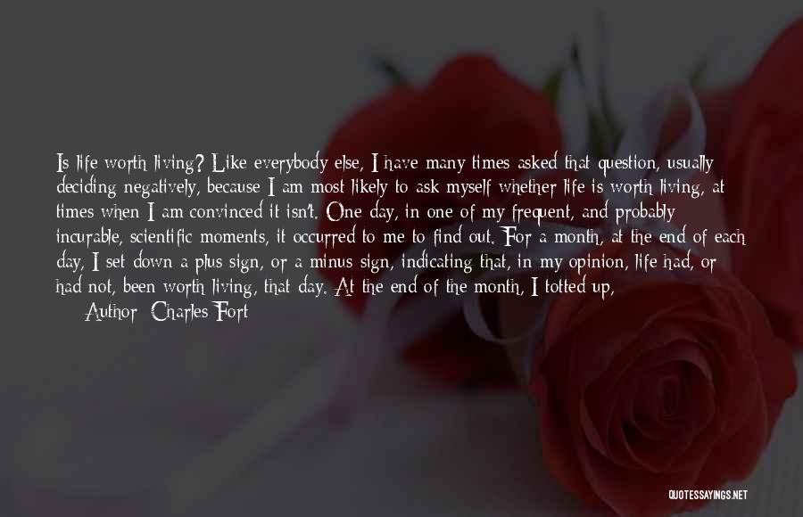 Living Life For Myself Quotes By Charles Fort