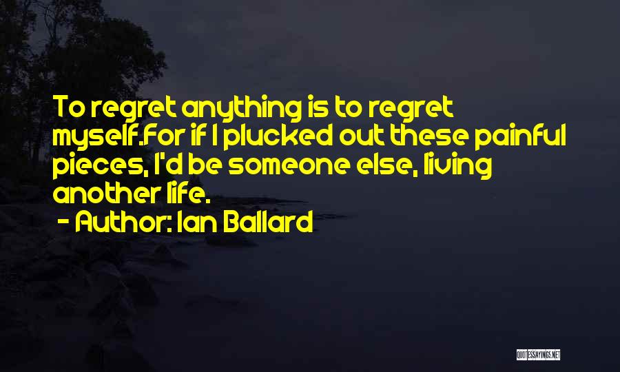 Living Life For Myself Quotes By Ian Ballard