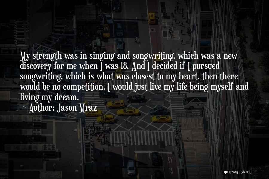 Living Life For Myself Quotes By Jason Mraz