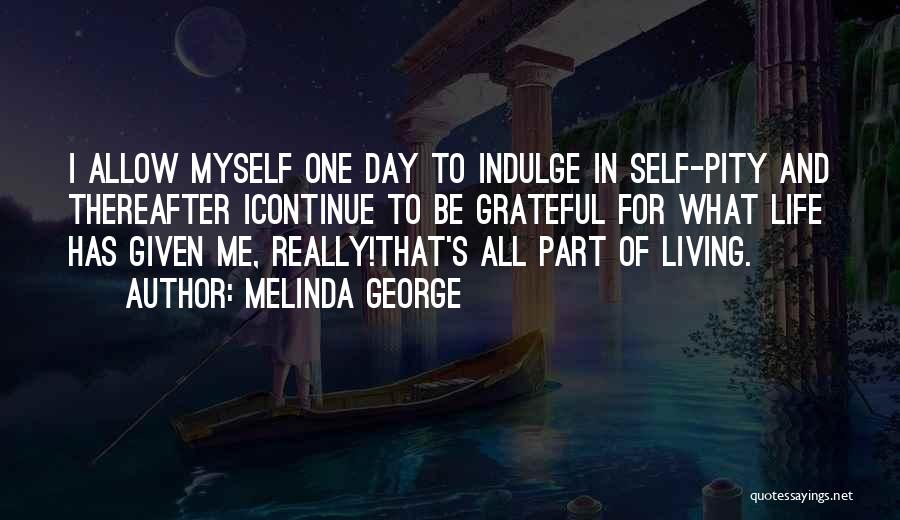 Living Life For Myself Quotes By Melinda George