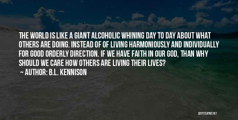 Living Life For Others Quotes By B.L. Kennison