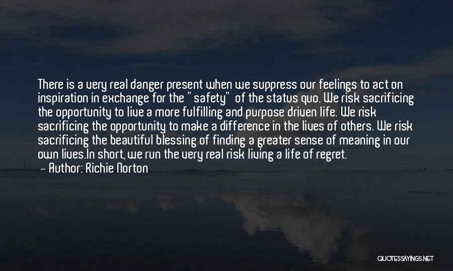 Living Life For Others Quotes By Richie Norton