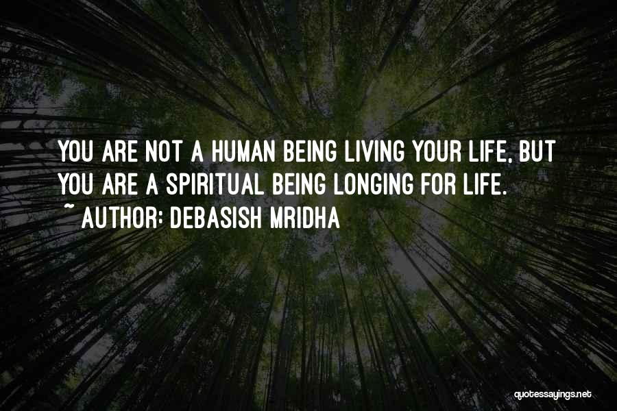 Living Life For You Quotes By Debasish Mridha