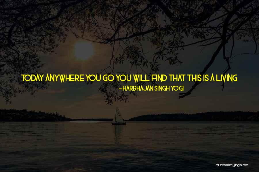 Living Life For You Quotes By Harbhajan Singh Yogi Living Life For You Quotes By Harbhajan Singh Yogi