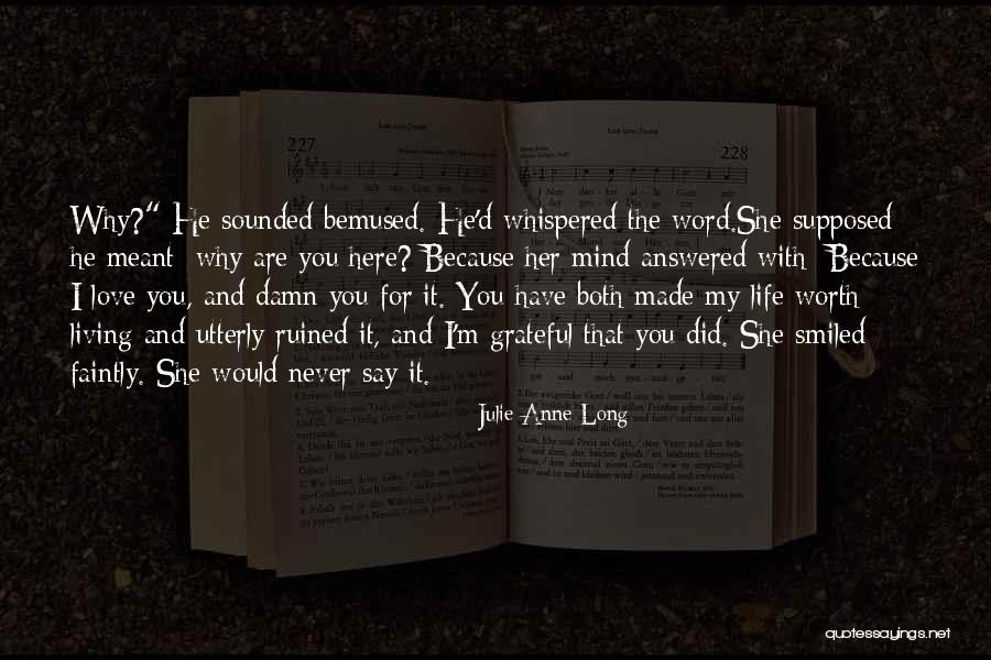 Living Life For You Quotes By Julie Anne Long Living Life For You Quotes By Julie Anne Long