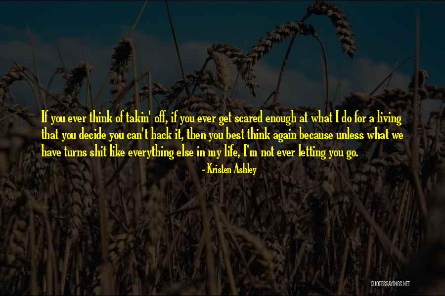 Living Life For You Quotes By Kristen Ashley Living Life For You Quotes By Kristen Ashley