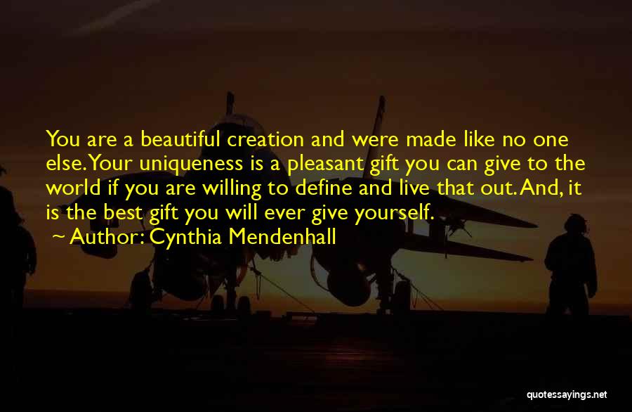 Living Life For Yourself And No One Else Quotes By Cynthia Mendenhall