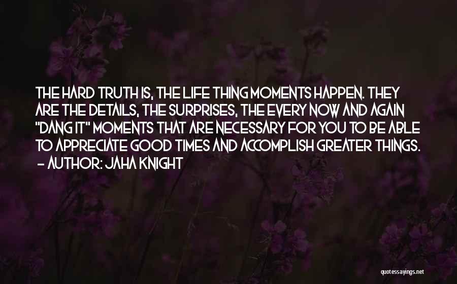 Living Life For Yourself Quotes By Jaha Knight