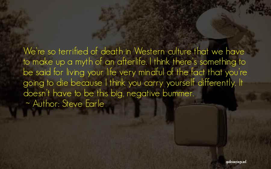 Living Life For Yourself Quotes By Steve Earle