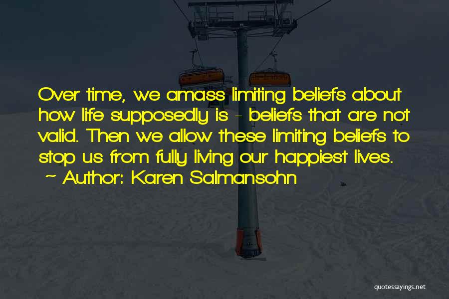 Living Life Fully Quotes By Karen Salmansohn