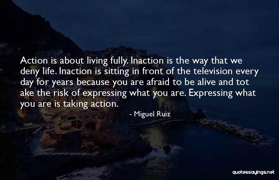 Living Life Fully Quotes By Miguel Ruiz Living Life Fully Quotes By Miguel Ruiz