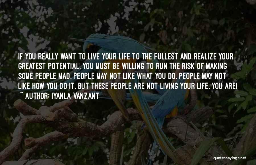 Living Life How You Want To Quotes By Iyanla Vanzant