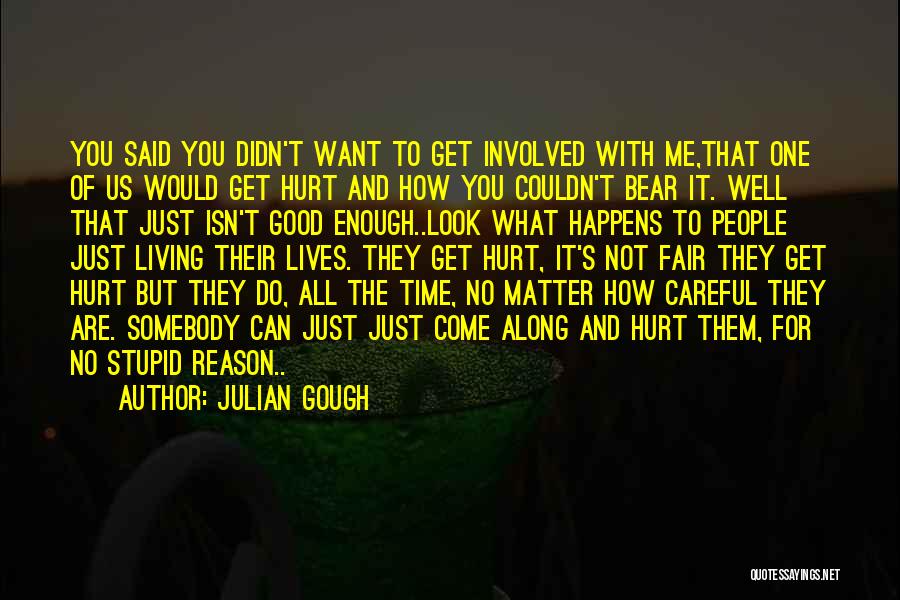 Living Life How You Want To Quotes By Julian Gough