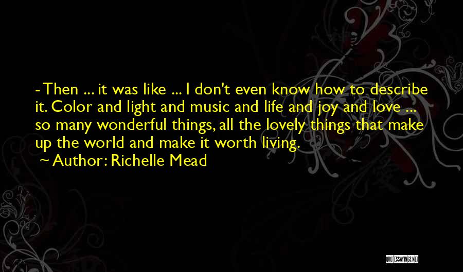 Living Life In Color Quotes By Richelle Mead