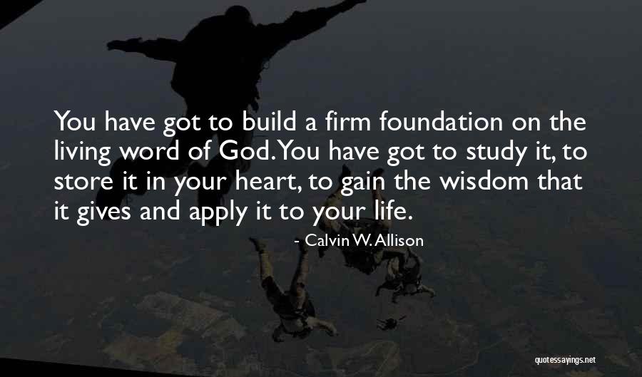 Living Life In The Bible Quotes By Calvin W. Allison Living Life In The Bible Quotes By Calvin W. Allison
