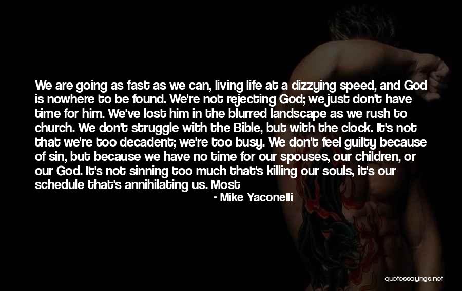 Living Life In The Bible Quotes By Mike Yaconelli Living Life In The Bible Quotes By Mike Yaconelli
