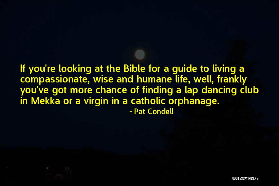 Living Life In The Bible Quotes By Pat Condell