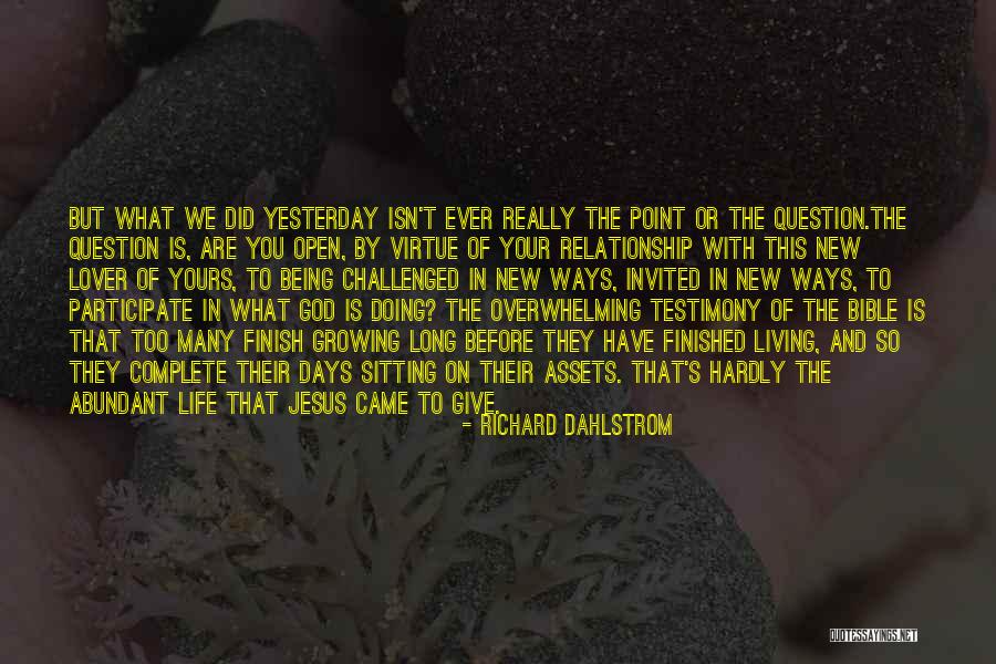 Living Life In The Bible Quotes By Richard Dahlstrom Living Life In The Bible Quotes By Richard Dahlstrom