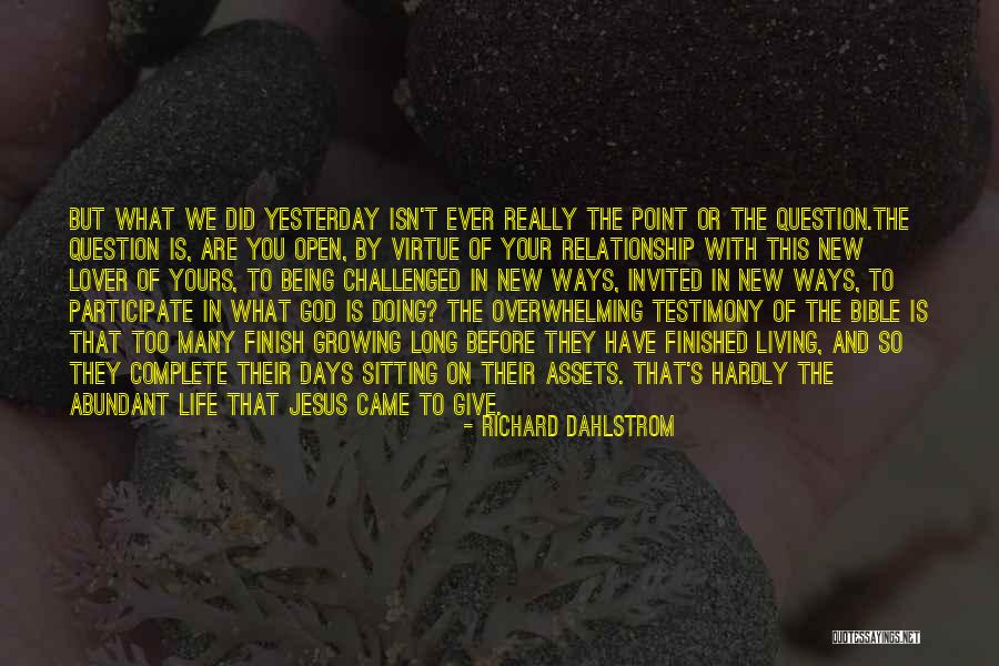 Living Life In The Bible Quotes By Richard Dahlstrom