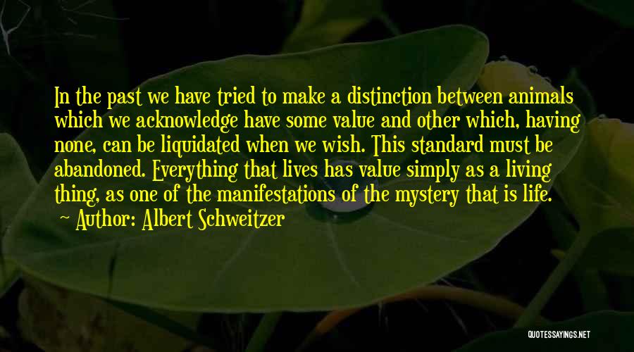 Living Life In The Past Quotes By Albert Schweitzer