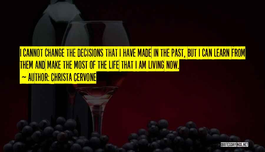 Living Life In The Past Quotes By Christa Cervone