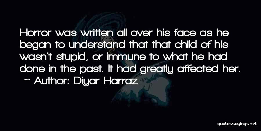 Living Life In The Past Quotes By Diyar Harraz