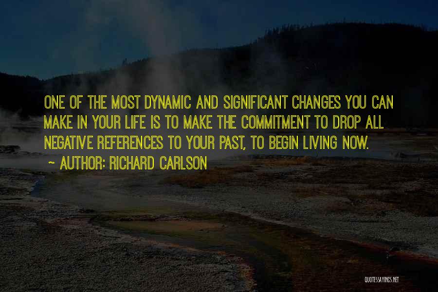 Living Life In The Past Quotes By Richard Carlson