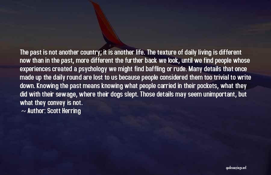 Living Life In The Past Quotes By Scott Herring