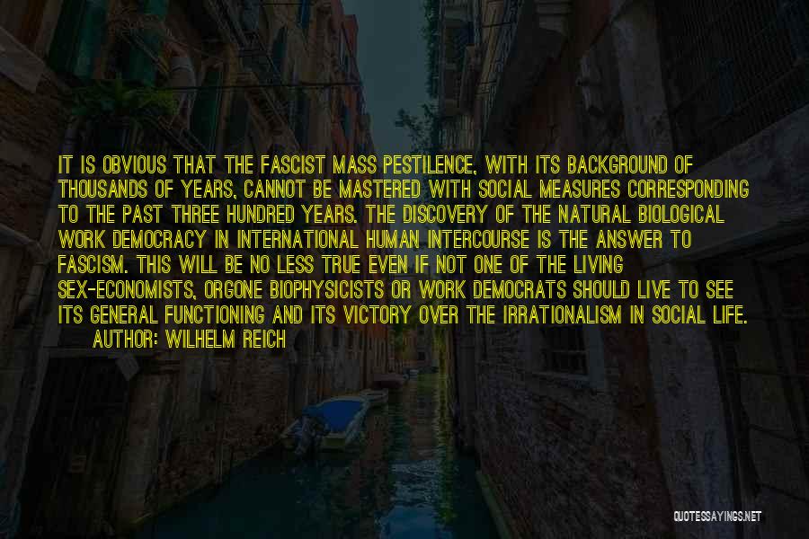 Living Life In The Past Quotes By Wilhelm Reich