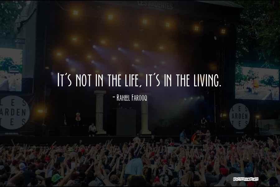 Living Life In The Present Quotes By Raheel Farooq Living Life In The Present Quotes By Raheel Farooq