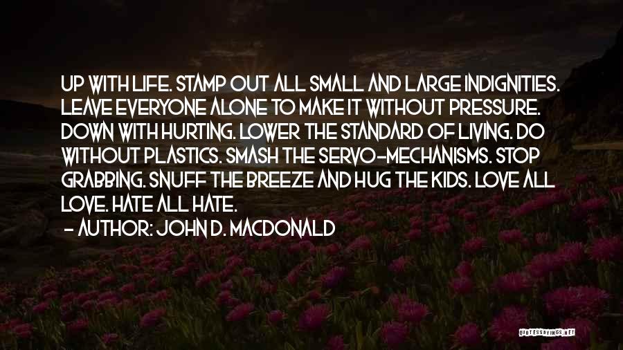 Living Life Large Quotes By John D. MacDonald