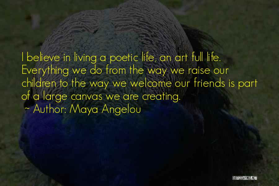 Living Life Large Quotes By Maya Angelou