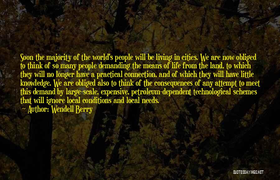 Living Life Large Quotes By Wendell Berry