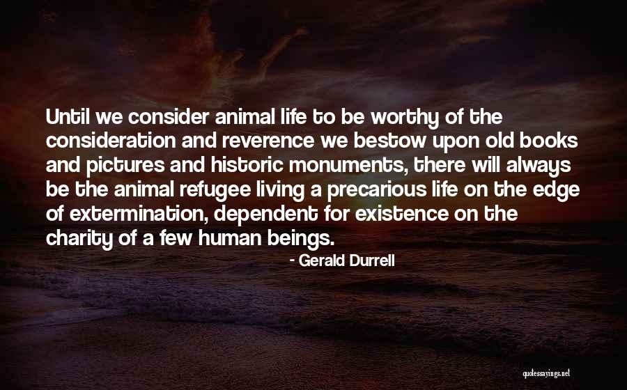 Living Life On The Edge Quotes By Gerald Durrell Living Life On The Edge Quotes By Gerald Durrell