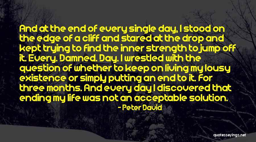 Living Life On The Edge Quotes By Peter David Living Life On The Edge Quotes By Peter David