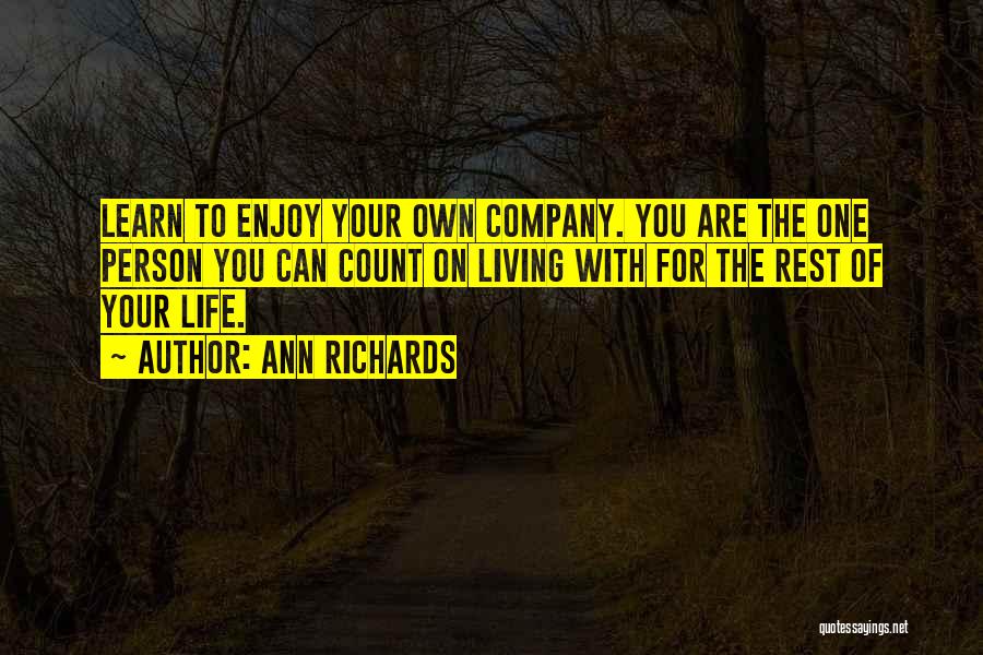 Living Life On Your Own Quotes By Ann Richards