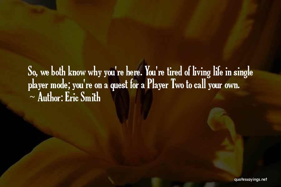 Living Life On Your Own Quotes By Eric Smith