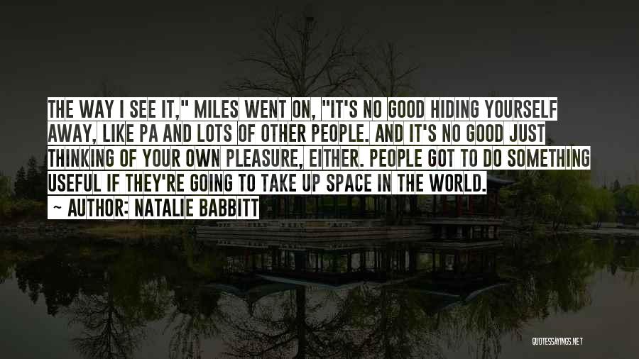 Living Life On Your Own Quotes By Natalie Babbitt