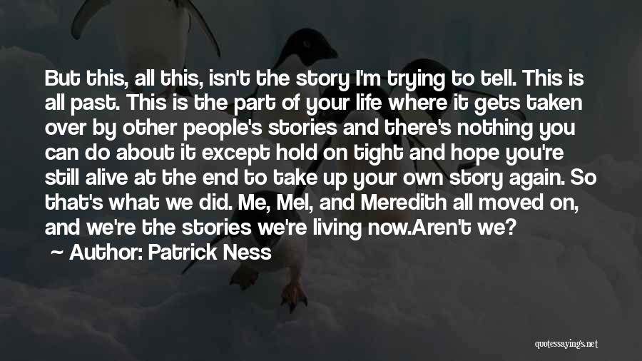 Living Life On Your Own Quotes By Patrick Ness