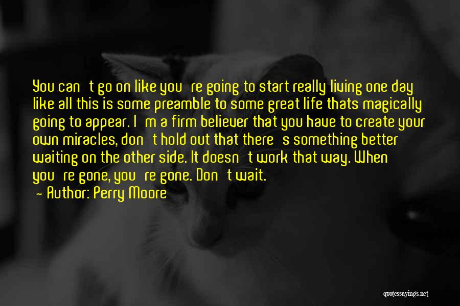 Living Life On Your Own Quotes By Perry Moore