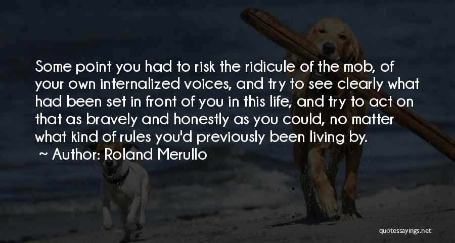 Living Life On Your Own Quotes By Roland Merullo