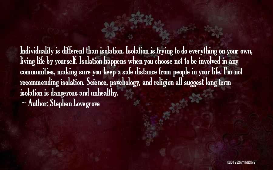 Living Life On Your Own Quotes By Stephen Lovegrove