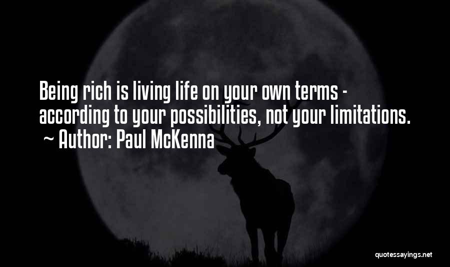 Living Life On Your Own Terms Quotes By Paul McKenna