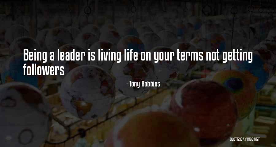 Living Life On Your Own Terms Quotes By Tony Robbins