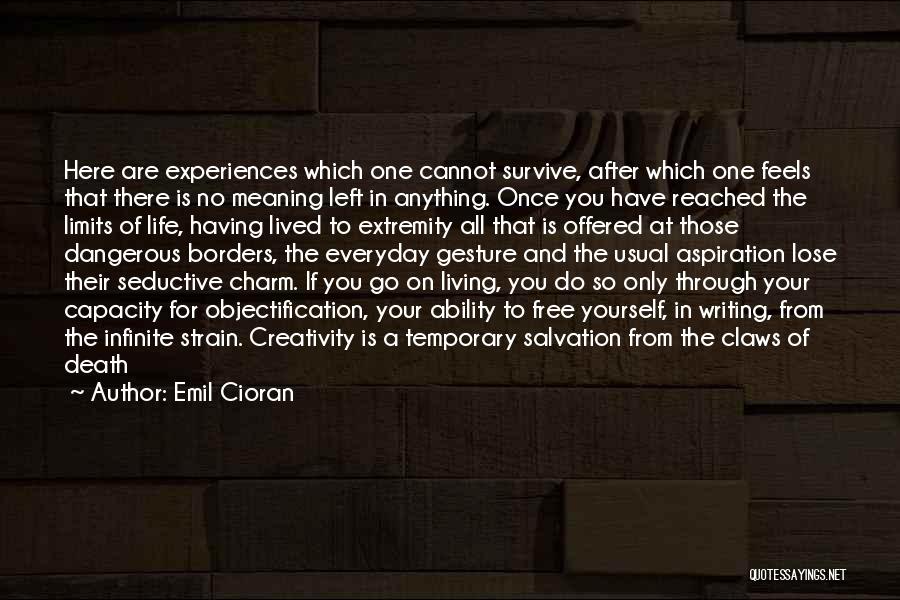 Living Life Once Quotes By Emil Cioran